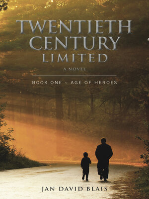 cover image of Twentieth Century Limited Book One--Age of Heroes
